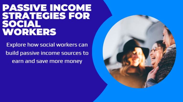 how to earn passive income for social workers