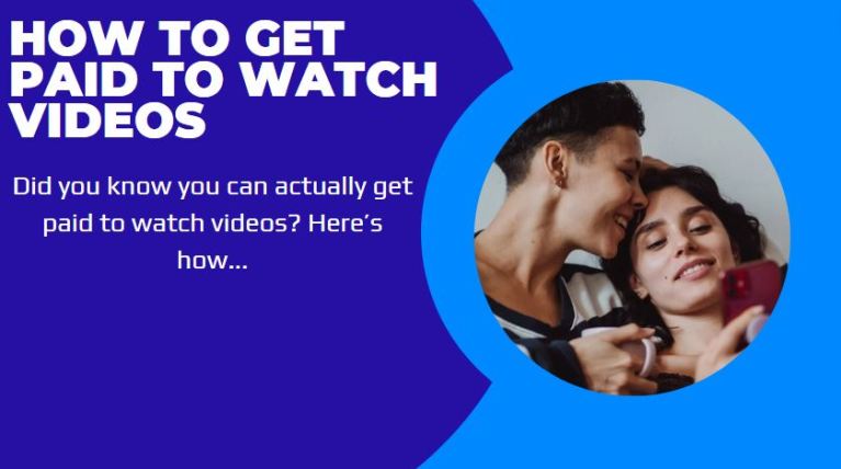 how to get paid to watch videos